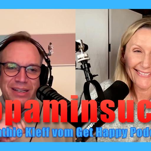 Dopaminsucht mit Kathie Kleff vom Get Happy! Podcast