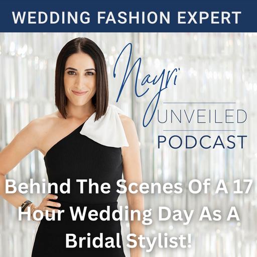 Behind The Scenes Of A 17 Hour Wedding Day As A Bridal Stylist!