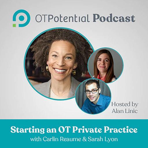 #100 Starting an OT Private Practice with Carlin Reaume