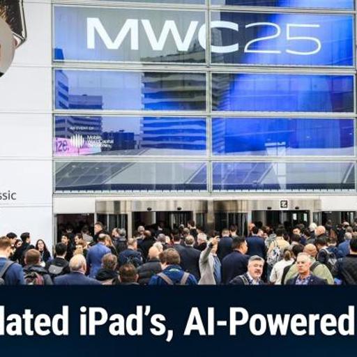 TNW 377: MWC 2025: Marvelous Mobile Tech - Updated iPad's, M4 MacBook Air, AI-Powered Dubbing