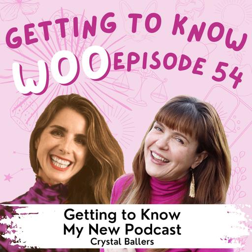 Episode 54 - Getting to Know My New Podcast (Crystal Ballers)