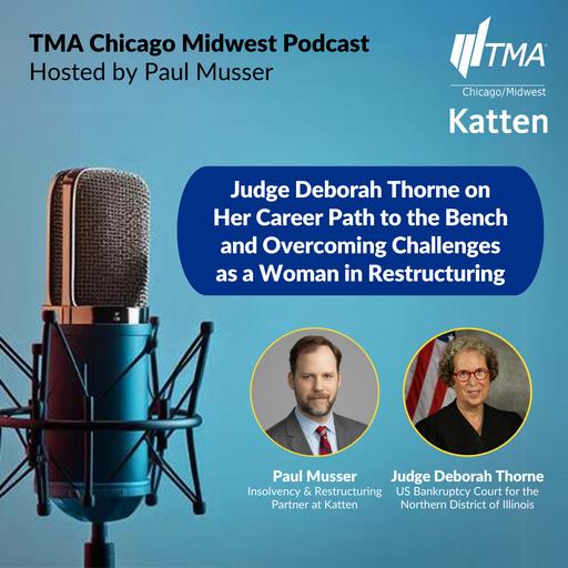 Judge Deborah Thorne on Her Career Path to the Bench and Overcoming Challenges as a Woman in Restructuring