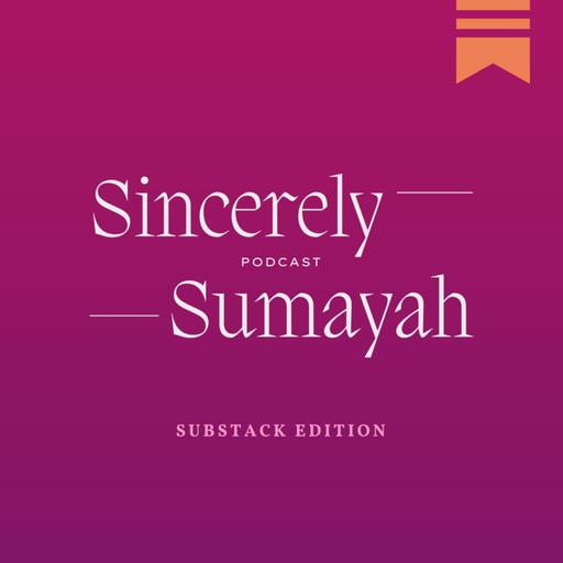 Sincerely, Sumayah — This Changes Everything