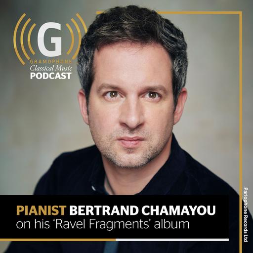 Pianist Bertrand Chamayou on his 'Ravel Fragments' album