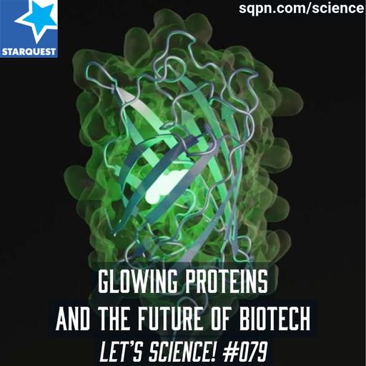 Glowing Proteins and the Future of Biotech