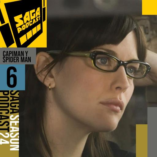 Saga Podcast S24E06 - Capiman y Spider Man