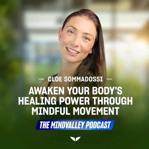 Awaken Your Body's Healing Power Through Mindful Movement | Ep73
