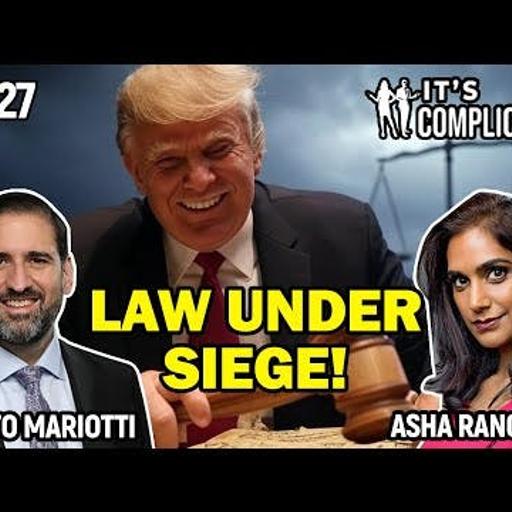 Episode 112 | Is the Rule of Law Doomed Under This Administration?