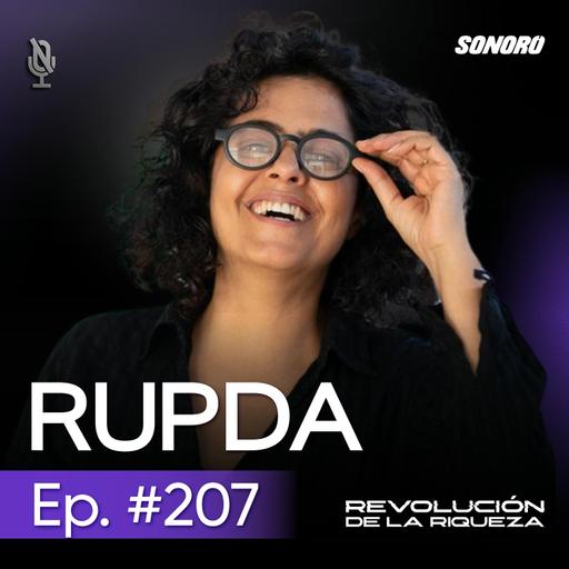 207. Healing, Emotions & Wealth with Rupda