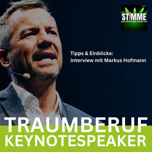 Der Weg zum erfolgreichen Keynotespeaker - Geheimnisse & Einblicke von Markus Hofmann