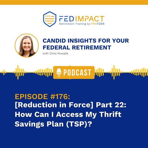 [Reduction in Force] Part 22: How Can I Access My Thrift Savings Plan (TSP)?