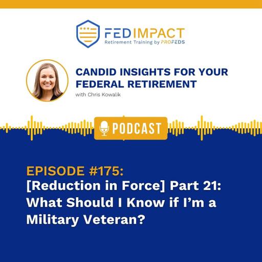 [Reduction in Force] Part 21: What Should I Know if I’m a Military Veteran?