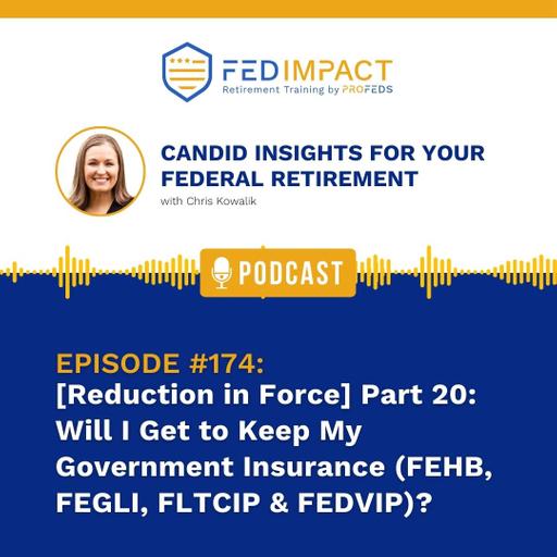 [Reduction in Force] Part 20: Will I Get to Keep My Government Insurance (FEHB, FEGLI, FLTCIP & FEDVIP)?