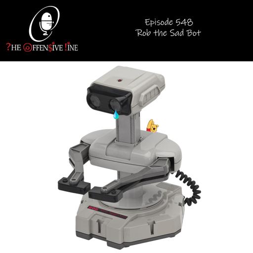 Episode 548 - Rob the Sad Bot