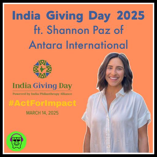 India Giving Day 2025 ft. Shannon Paz of Antara International