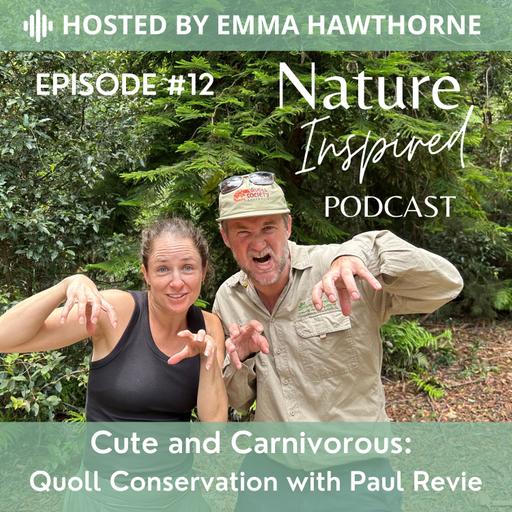 Cute and Carnivorous: Quoll Conservation with Paul Revie