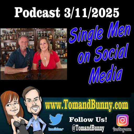 Tips for the Single Men in the Pineapple Lifestyle with Tom and Bunny