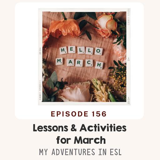 Ep 156 Lesson Ideas for March