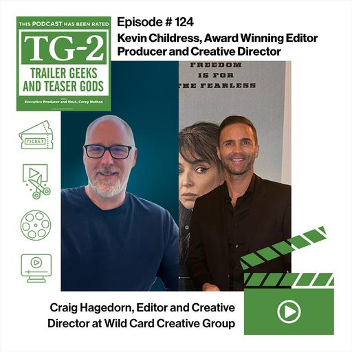 Kevin Childress and Craig Hagedorn, Award Winning Trailer Editors, on Storytelling, Sound Design, and Creative Collaboration