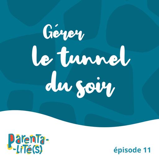Gérer le tunnel du soir