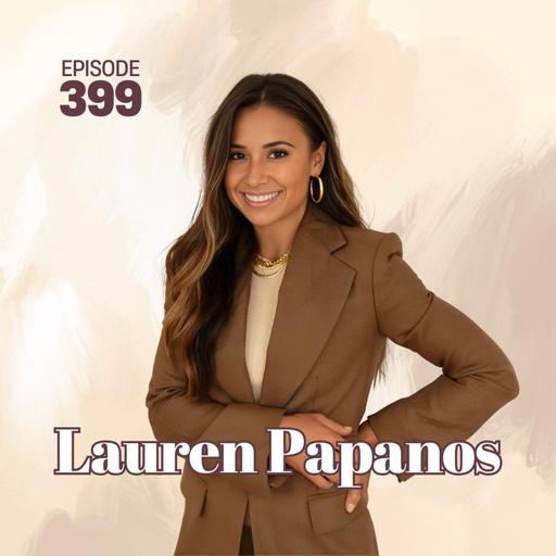 399 | Optimizing Nutrition for Women's Health and Hormones with Lauren Papanos