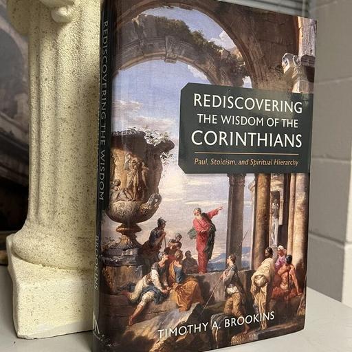 Timothy Brookins – Rediscovering the Wisdom of the Corinthians