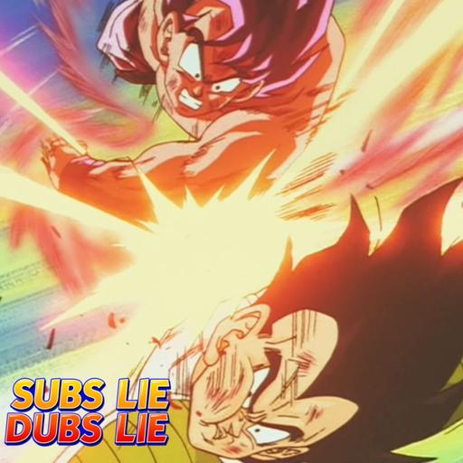 Subs Lie, Dubs Lie Session 55: Dragon Ball Z's Goku vs Vegeta & Goku vs Prince of Destruction Vegeta