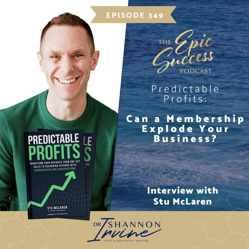 Predictable Profits: Can a Membership Explode Your Business? - Interview with Stu Mclaren