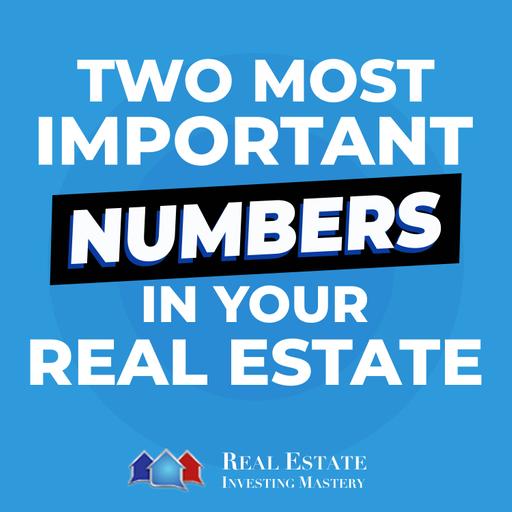 The Two Most Important Numbers in Your Real Estate » REI In Your Car » 1384