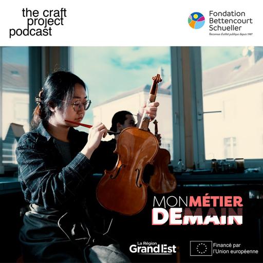 #95 Mon métier demain, l'école Nationale de Lutherie de Mirecourt