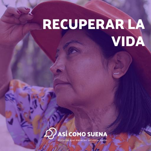 Recuperar la vida
