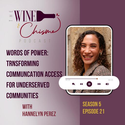 Words of Power: Transforming Communication Access for Underserved Communities with Hannelyn Perez
