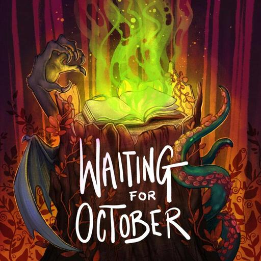 Presenting: Waiting for October