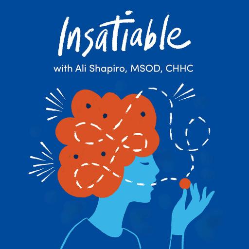 290. Insatiable Is Back! with episodes on body stories, midlife weight loss, emotional eating & more