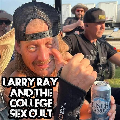 Larry Ray and the College Sex Cult