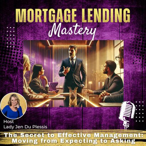 The Secret to Effective Management: Moving from Expecting to Asking with Lady Jen Du Plessis