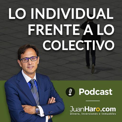 Episode 700: «Lo individual frente al colectivo» por Juan Haro