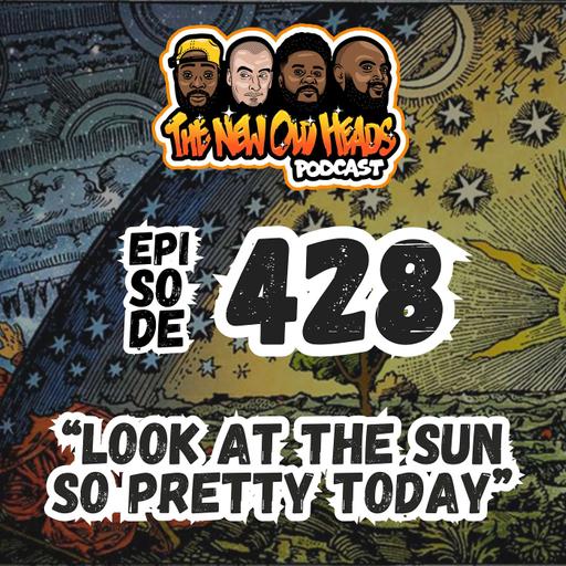 NOH 428 | "Look at the sun so pretty today."