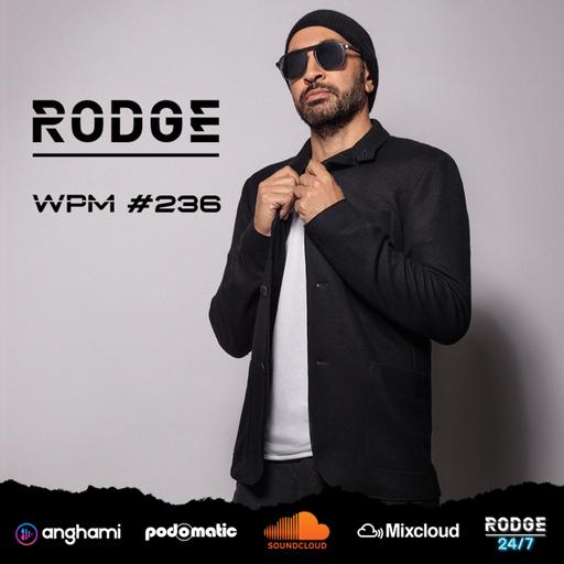 Episode 237: Rodge - WPM (Weekend Power Mix) # 236