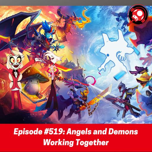 #519: Angels and Demons Working Together