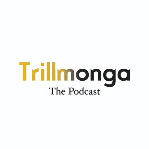Trillmonga: The podcast Ep. 1 (Pt.1) | No Escaping Politics or The Coronavirus