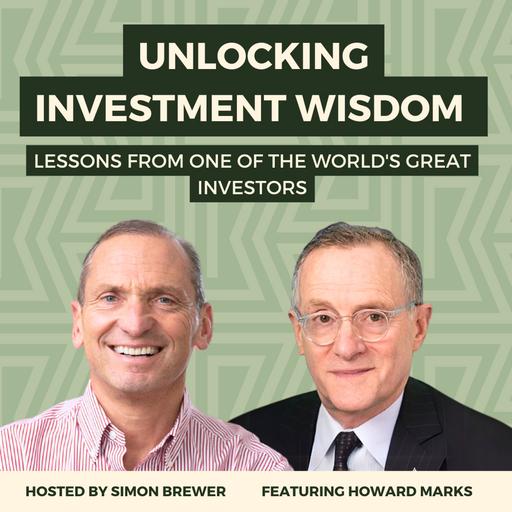 169: Unlocking Investment Wisdom - With Howard Marks, Co-Founder of Oaktree Capital Management