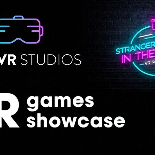 Strangers in the Night - VR Podcast # 116 - VR Games Showcase / FLAT2VR Studios - Highlights and Afterthoughts