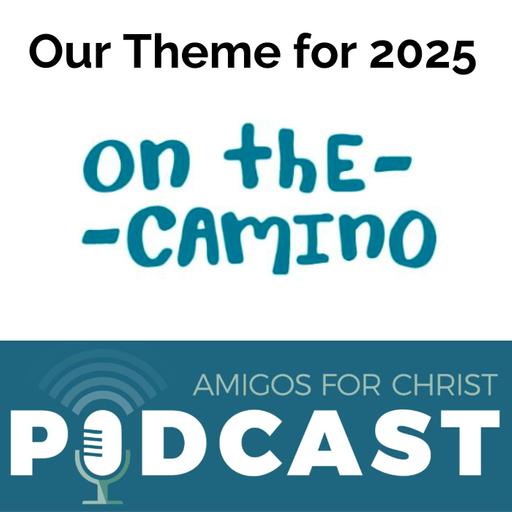 On the Camino: Walking the Journey Together in 2025