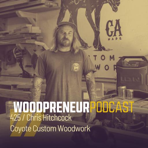Chris Hitchcock, Coyote Custom Woodwork