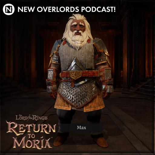 New Overlords Podcast 550: Return to Moria