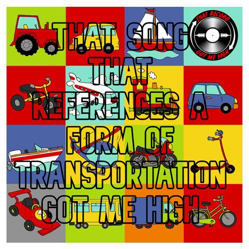 S8E396 - 'That Song That References A Form Of Transportation Got Me High' Patron-curated Episode