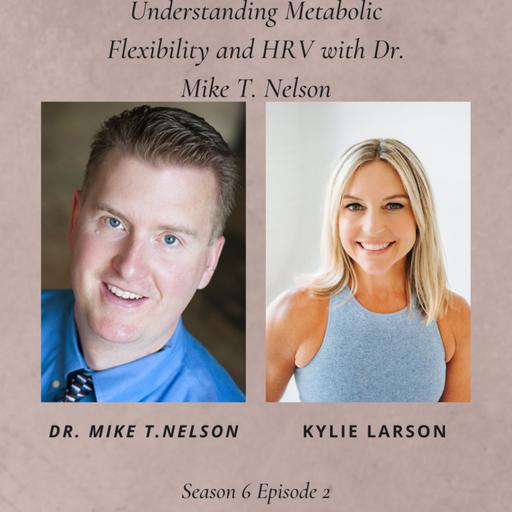 Understanding Metabolic Flexibility and HRV with Dr. Mike T. Nelson
