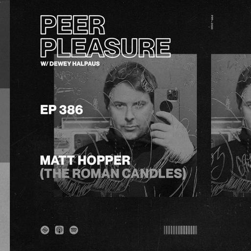 Matt Hopper (The Roman Candles) Part 2