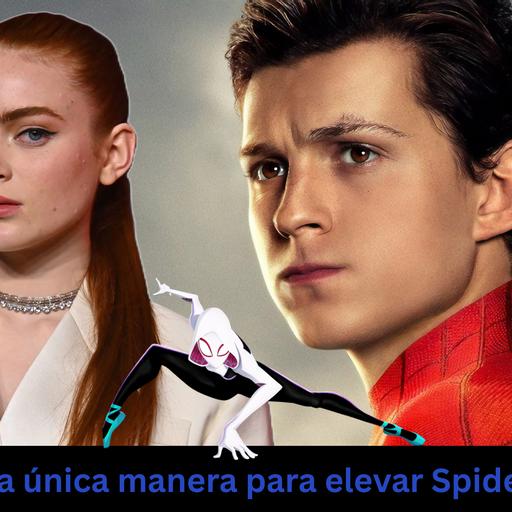 Esta es la única manera para elevar Spider-Man 4